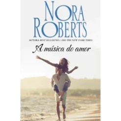 A Música Do Amor de NORA ROBERTS