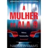 A Mulher Da Ala 9 de Naomi Williams