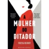 A Mulher do Ditador de Freya Berry