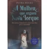 A Mulher Que Ergueu Nova Iork de Petra Hucke