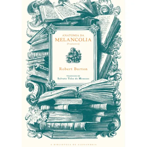 Anatomia Da Melancolia de Robert Burton