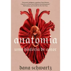 Anatomia: uma História de Amor de Dana Schwartz