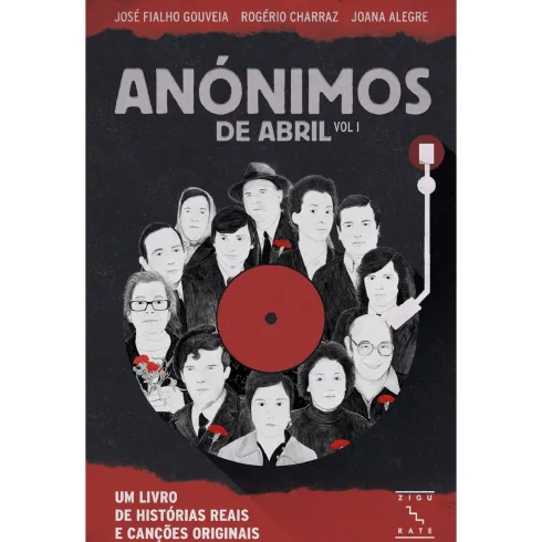 Anónimos De Abril de José Fialho Gouveia, Rogério Charraz E Joana Alegre