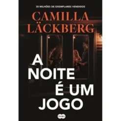 A Noite é um Jogo de Camilla Läckberg