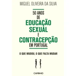 50 Anos De Educação Sexual de Miguel Oliveira Da Silva