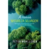 A Nossa Natureza Selvagem de Peter Wohlleben