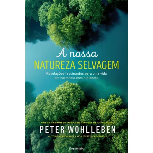 A Nossa Natureza Selvagem de Peter Wohlleben