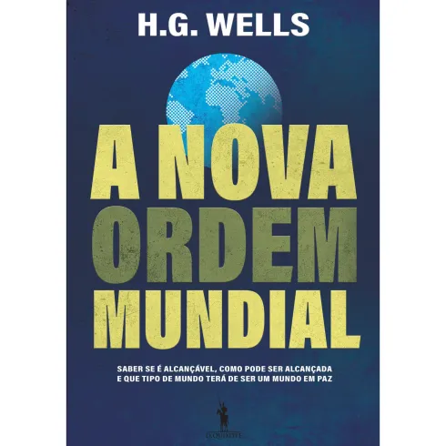 A Nova Ordem Mundial de H.G. Wells