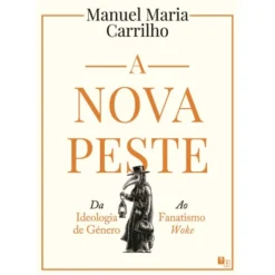 A Nova Peste de Manuel Maria Carrilho