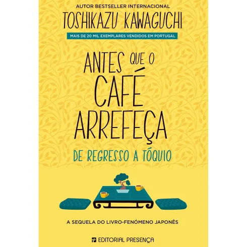 Antes que o Café Arrefeça de Toshikazu Kawaguchi - De Regresso a Tóquio