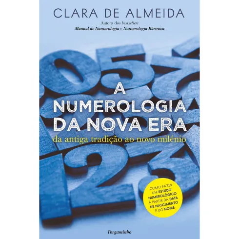 A Numerologia da Nova Era de Clara de Almeida
