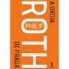A Orgia de Praga de Philip Roth