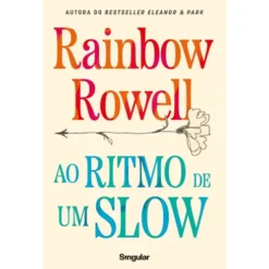 Ao Ritmo De Um Slow de Rainbow Rowell