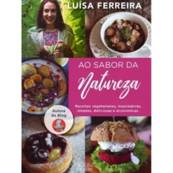 Ao Sabor da Natureza de Luísa Ferreira