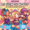 Ao Som Do K-Pop de Jade Summer