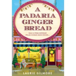 A Padaria Gingerbread de Laurie Gilmore