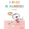 A Paleta De Memórias de BerniPajdak