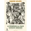 A Península Das Casas Vazias de David Uclés