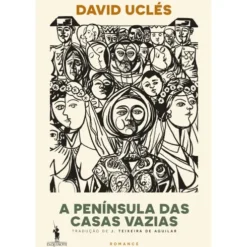 A Península Das Casas Vazias de David Uclés