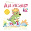 A Pequena Acreditossauro de Rachel Bright