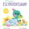 A Pequena Escondidossauro de Rachel Bright