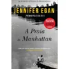 A Praia de Manhattan de Jennifer Egan