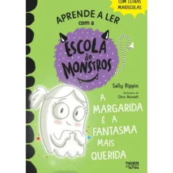 Aprende a Ler com a Escola de Monstros - Livro 6: A Margarida e a Fantasma Mais Querida de Sally Rippin