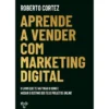 Aprende A Vender Com Marketing de Roberto Cortez