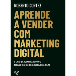 Aprende A Vender Com Marketing de Roberto Cortez