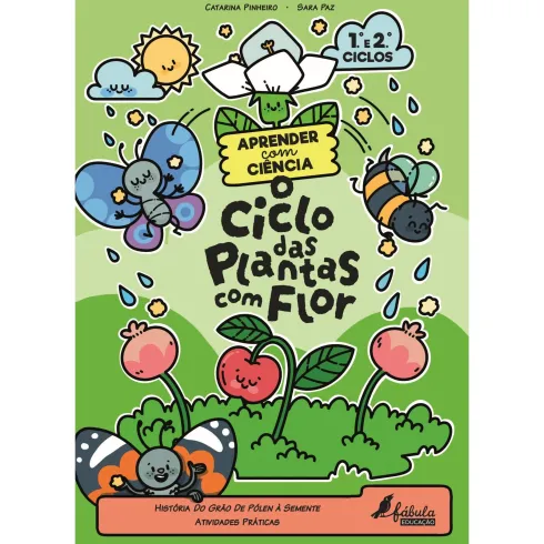 Aprender Com Ciência: O Ciclo Das Plantas Com Flor de Catarina Pinheiro