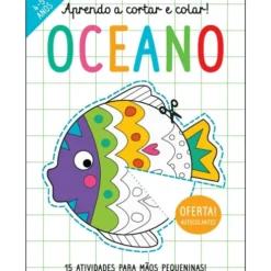 Aprendo a Cortar e Colar! - Oceano de Elizabeth Golding - 15 Atividades para Mãos Pequeninas!