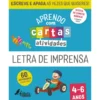 Aprendo com Cartas -Atividades - Letra de Imprensa 4-6 Anos Ilustração: Maria Fernandes