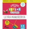Aprendo com Cartas - Atividades - Letra Manuscrita 5-8 Anos Ilustração: Maria Fernandes