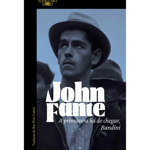 A Primavera Há de Chegar, Bandini de John Fante