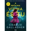A Próxima Vítima És Tu de Charlie Gallagher