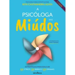 A Psicóloga dos Miúdos de Rita Castanheira Alves