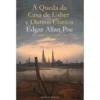 A Queda Da Casa De Usher E Outros Contos de Edgar Allan Poe