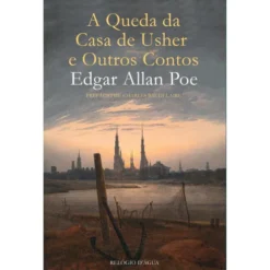 A Queda Da Casa De Usher E Outros Contos de Edgar Allan Poe