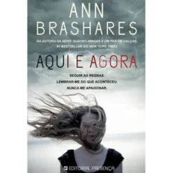 Aqui e Agora de Ann Brashares