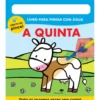 A Quinta - Livro para Pintar com Água