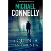 A Quinta Testemunha de Michael Connelly