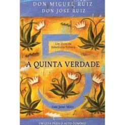 A Quinta Verdade de Don Miguel Ruiz, Don Jose Ruiz e Janet Mills