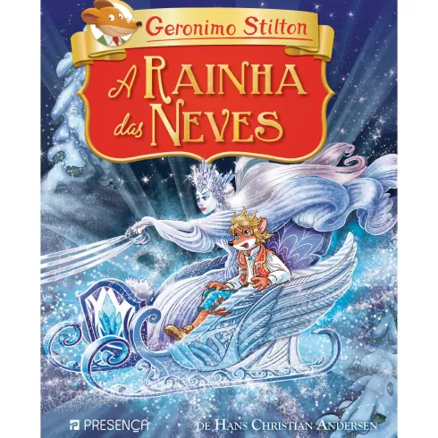 A Rainha das Neves de Hans Christian Andersen de Geronimo Stilton; Tradução: Carlos Grifo Babo de Geronimo Stilton