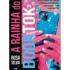 A Rainha Do Booktok de Rosa Silva