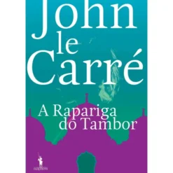 A Rapariga do Tambor de John le Carré