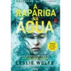 A Rapariga Na Água de Leslie Wolfe