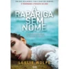 A Rapariga Sem Nome de Leslie Wolfe