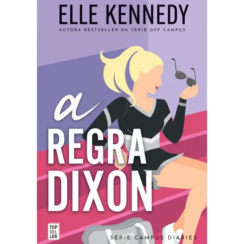 A Regra Dixon de Elle Kennedy (Campus Diaries Livro 2)