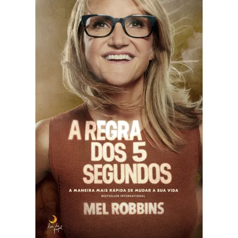 A Regra Dos 5 Segundos de Mel Robbins