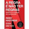 A Regra é Não Ter Regras de Reed Hastings e Erin Meyer